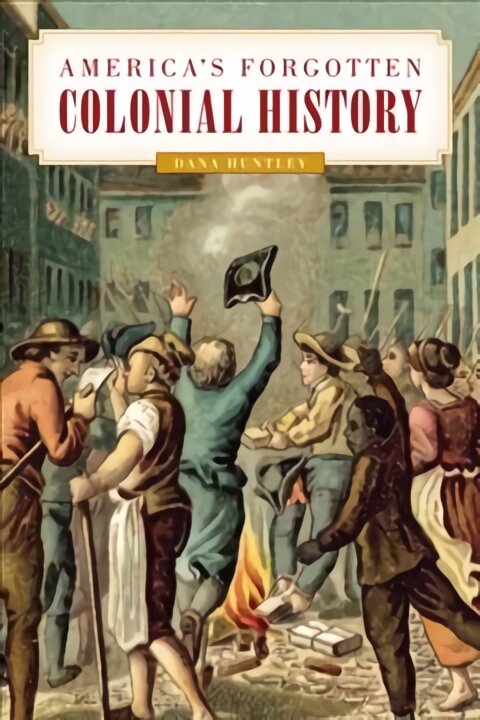 America's Forgotten Colonial History цена и информация | Istorinės knygos | pigu.lt