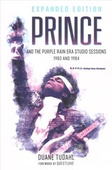 Prince and the Purple Rain Era Studio Sessions: 1983 and 1984 Expanded Edition kaina ir informacija | Knygos apie meną | pigu.lt