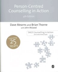 Person-Centred Counselling in Action 4th Revised edition цена и информация | Книги по социальным наукам | pigu.lt