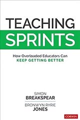 Teaching Sprints: How Overloaded Educators Can Keep Getting Better kaina ir informacija | Socialinių mokslų knygos | pigu.lt
