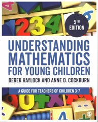 Understanding Mathematics for Young Children: A Guide for Teachers of Children 3-7 5th Revised edition kaina ir informacija | Socialinių mokslų knygos | pigu.lt