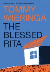 Blessed Rita: the new novel from the bestselling Booker International longlisted Dutch author kaina ir informacija | Fantastinės, mistinės knygos | pigu.lt