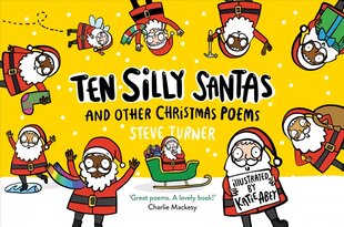 Ten Silly Santas: And Other Christmas Poems: And Other Christmas Poems цена и информация | Книги для подростков и молодежи | pigu.lt