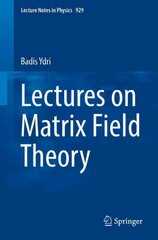 Lectures on Matrix Field Theory 2017 1st ed. 2017 цена и информация | Книги по экономике | pigu.lt