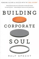 Building Corporate Soul: Powering Culture & Success with the Soul System(tm) цена и информация | Книги по экономике | pigu.lt