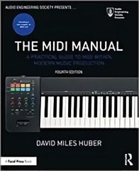 Midi Manual: A Practical Guide to MIDI within Modern Music Production 4th edition цена и информация | Книги по экономике | pigu.lt