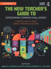 New Teacher's Guide to Overcoming Common Challenges: Curated Advice from Award-Winning Teachers kaina ir informacija | Socialinių mokslų knygos | pigu.lt