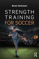 Strength Training for Soccer цена и информация | Книги о питании и здоровом образе жизни | pigu.lt