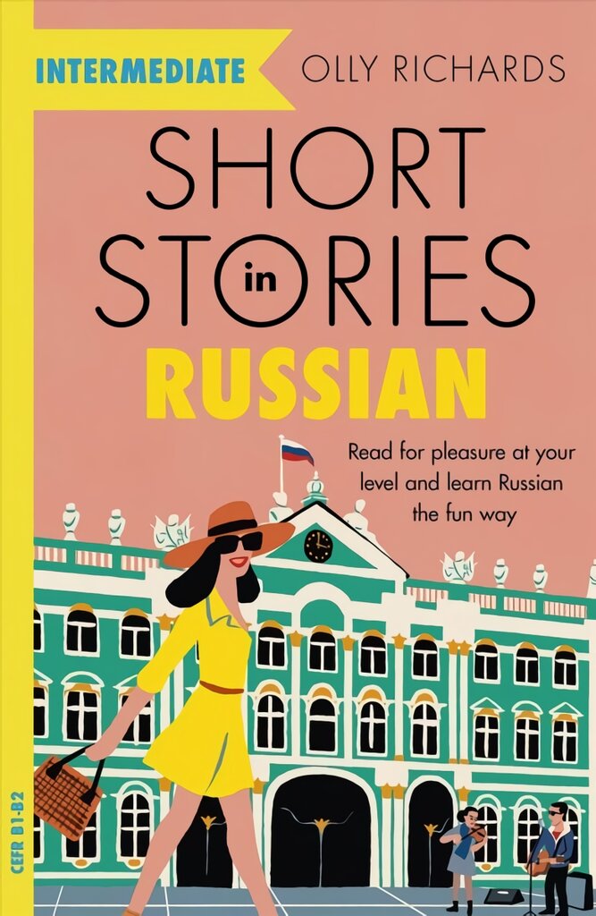 Short Stories in Russian for Intermediate Learners: Read for pleasure at your level, expand your vocabulary and learn Russian the fun way! цена и информация | Užsienio kalbos mokomoji medžiaga | pigu.lt