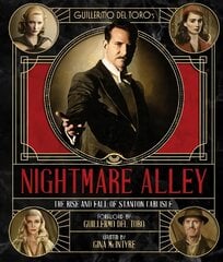 Art and Making of Guillermo del Toro's Nightmare Alley: The Rise and Fall of   Stanton Carlisle цена и информация | Книги об искусстве | pigu.lt
