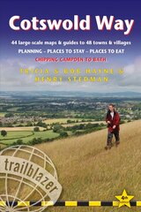 Cotswold Way: Chipping Campden to Bath (Trailblazer British Walking Guide): Planning, Places to Stay, Places to Eat, 44 trail maps and 8 town plans 2019 4th Revised edition цена и информация | Путеводители, путешествия | pigu.lt