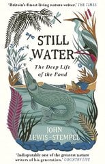 Still Water: The Deep Life of the Pond цена и информация | Энциклопедии, справочники | pigu.lt