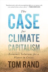 Case For Climate Capitalism: Economic Solutions For A Planet in Crisis цена и информация | Книги по социальным наукам | pigu.lt