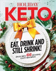 Holiday Keto: Eat, Drink and Still Shrink! цена и информация | Самоучители | pigu.lt