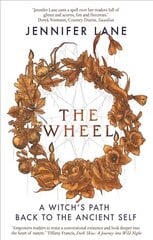 Wheel: A Witch's Path Back to the Ancient Self цена и информация | Самоучители | pigu.lt