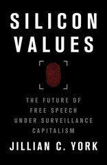 Silicon Values: The Future of Free Speech Under Surveillance Capitalism kaina ir informacija | Ekonomikos knygos | pigu.lt