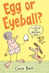 Chick and Brain: Egg or Eyeball? kaina ir informacija | Knygos paaugliams ir jaunimui | pigu.lt