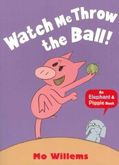 Watch Me Throw the Ball! цена и информация | Книги для подростков  | pigu.lt