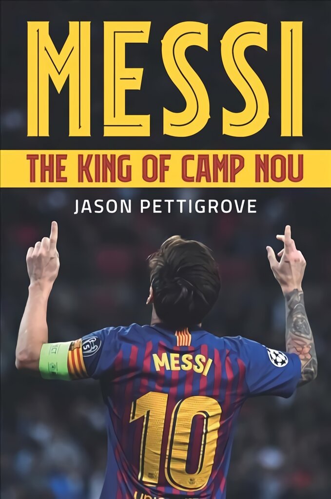 Messi: The King of Camp Nou kaina ir informacija | Biografijos, autobiografijos, memuarai | pigu.lt