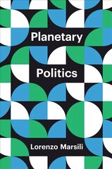 Planetary Politics - A Manifesto: A Manifesto kaina ir informacija | Socialinių mokslų knygos | pigu.lt