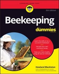 Beekeeping For Dummies, 5th Edition 5th Edition kaina ir informacija | Knygos apie sodininkystę | pigu.lt