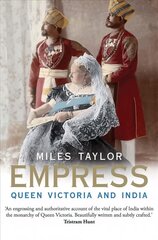 Empress: Queen Victoria and India kaina ir informacija | Biografijos, autobiografijos, memuarai | pigu.lt