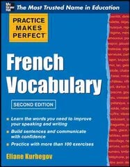 Practice Make Perfect French Vocabulary 2nd edition kaina ir informacija | Užsienio kalbos mokomoji medžiaga | pigu.lt