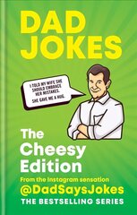 Dad Jokes: The Cheesy Edition: The perfect gift from the Instagram sensation @DadSaysJokes цена и информация | Фантастика, фэнтези | pigu.lt