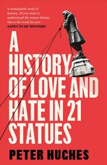 History of Love and Hate in 21 Statues цена и информация | Исторические книги | pigu.lt