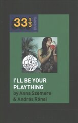 Bea Palya's I'll Be Your Plaything цена и информация | Книги об искусстве | pigu.lt