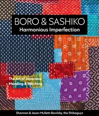 Boro & Sashiko, Harmonious Imperfection: The Art of Japanese Mending & Stitching цена и информация | Книги о питании и здоровом образе жизни | pigu.lt