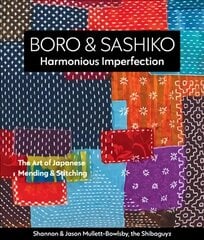 Boro & Sashiko, Harmonious Imperfection: The Art of Japanese Mending & Stitching цена и информация | Книги о питании и здоровом образе жизни | pigu.lt