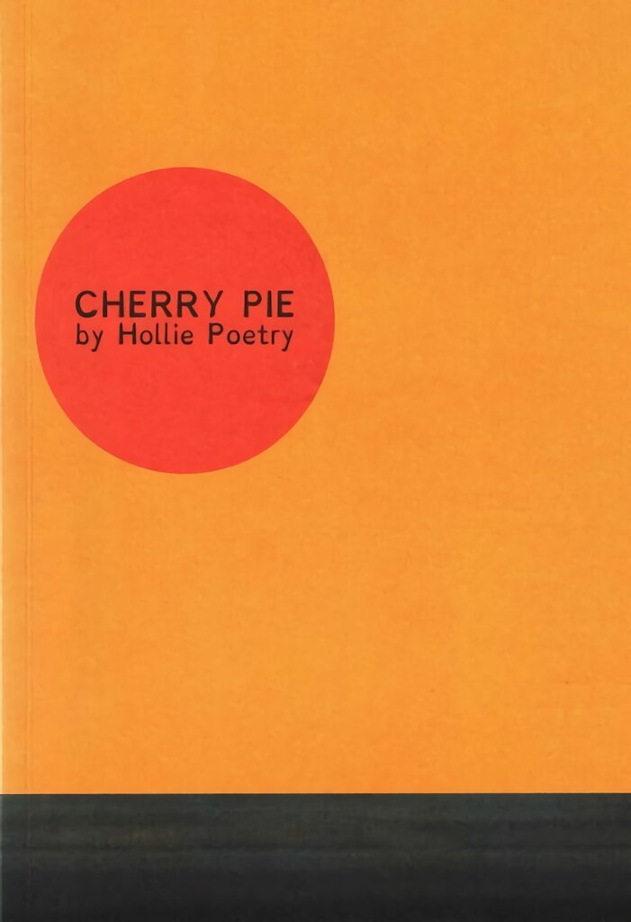 Cherry Pie: Poetry from Arts Foundation Award for Spoken Word Winner 2015 цена и информация | Poezija | pigu.lt