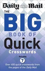 Daily Mail Big Book of Quick Crosswords Volume 7, Volume 7 цена и информация | Книги о питании и здоровом образе жизни | pigu.lt