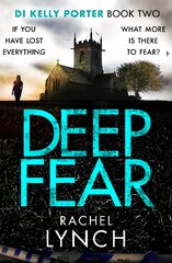 Deep Fear: An unputdownable crime thriller цена и информация | Фантастика, фэнтези | pigu.lt