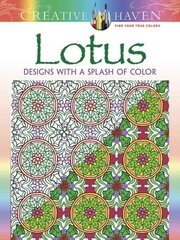 Creative Haven Lotus: Designs with a Splash of Color цена и информация | Книги о питании и здоровом образе жизни | pigu.lt