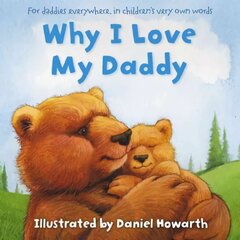 Why I Love My Daddy цена и информация | Книги для малышей | pigu.lt