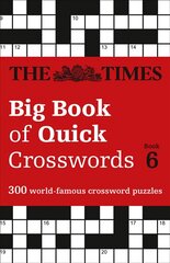 Times Big Book of Quick Crosswords 6: 300 World-Famous Crossword Puzzles цена и информация | Книги о питании и здоровом образе жизни | pigu.lt