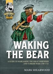 Great Northern War: A Wargamers' Guide цена и информация | Исторические книги | pigu.lt