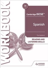 Cambridge IGCSE (TM) Spanish Reading and Listening Skills Workbook kaina ir informacija | Knygos paaugliams ir jaunimui | pigu.lt