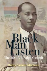 Black Man Listen: The Life of JR Ralph Casimir цена и информация | Биографии, автобиогафии, мемуары | pigu.lt