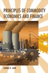 Principles of Commodity Economics and Finance цена и информация | Книги по экономике | pigu.lt