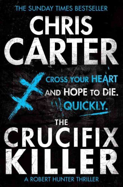 Crucifix Killer: A brilliant serial killer thriller, featuring the unstoppable Robert Hunter Reissue цена и информация | Fantastinės, mistinės knygos | pigu.lt