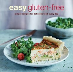 Easy Gluten-free: Simple Recipes for Delicious Food Every Day цена и информация | Книги рецептов | pigu.lt