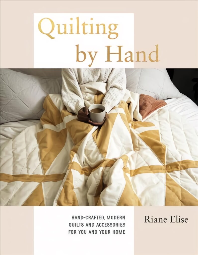 Quilting by Hand: Hand-Crafted, Modern Quilts and Accessories for You and Your Home цена и информация | Knygos apie architektūrą | pigu.lt
