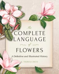 Complete Language of Flowers: A Definitive and Illustrated History - Pocket Edition kaina ir informacija | Knygos apie sveiką gyvenseną ir mitybą | pigu.lt