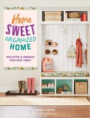 Home Sweet Organized Home: Declutter & Organize Your Busy Family, Volume 3 цена и информация | Самоучители | pigu.lt