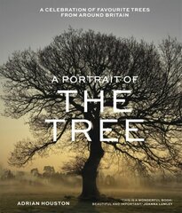 A Portrait of the Tree: A celebration of favourite trees from around Britain kaina ir informacija | Knygos apie sveiką gyvenseną ir mitybą | pigu.lt