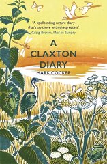 Claxton Diary: Further Field Notes from a Small Planet kaina ir informacija | Knygos apie sveiką gyvenseną ir mitybą | pigu.lt