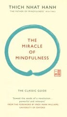 Miracle of Mindfulness Gift edition: The classic guide by the world's most revered master Special edition kaina ir informacija | Dvasinės knygos | pigu.lt